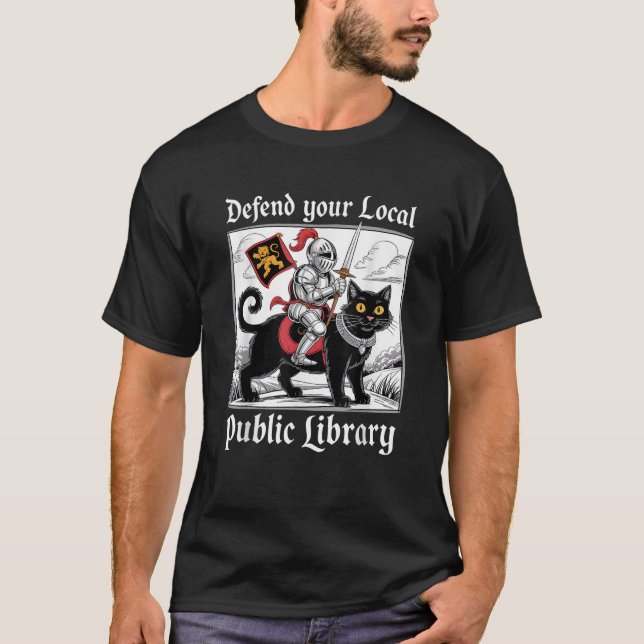 Defend Your Local Public Library Funny Knight Cat  T-Shirt (Front)