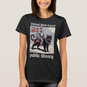 Defend Your Local Public Library Funny Knight Cat  T-Shirt