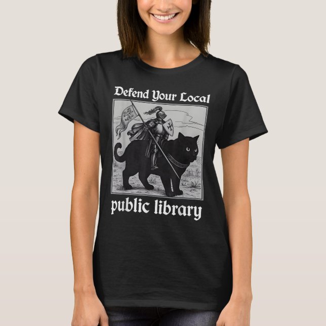 Defend Your Local Public Library Funny Knight Cat  T-Shirt (Front)