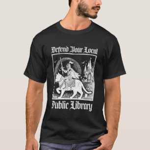 Defend Your Local Public Library Funny Knight Ridi T-Shirt