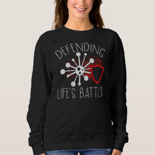 Defending Life's Battles Backprint Biology Teacher Sweatshirt