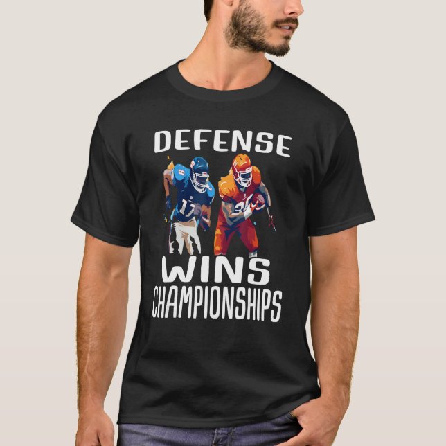 Defense Wins Championships T-Shirt (Front)