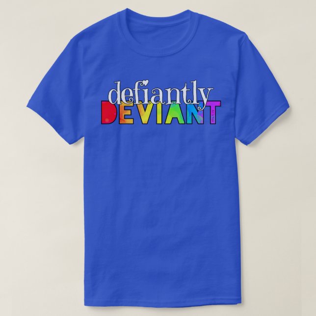 Defiantly Deviant T-Shirt (Design Front)