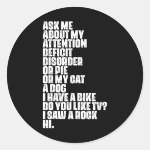 Deficit Disorder Dyslexia Aspergers Spectrum Classic Round Sticker