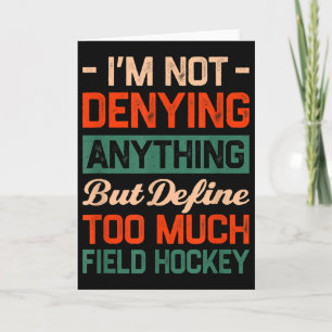 Define Too Much Field Hockey Funny Sports Humor S  Card