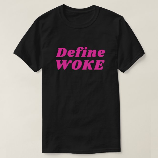 Define Woke T-Shirt (Design Front)