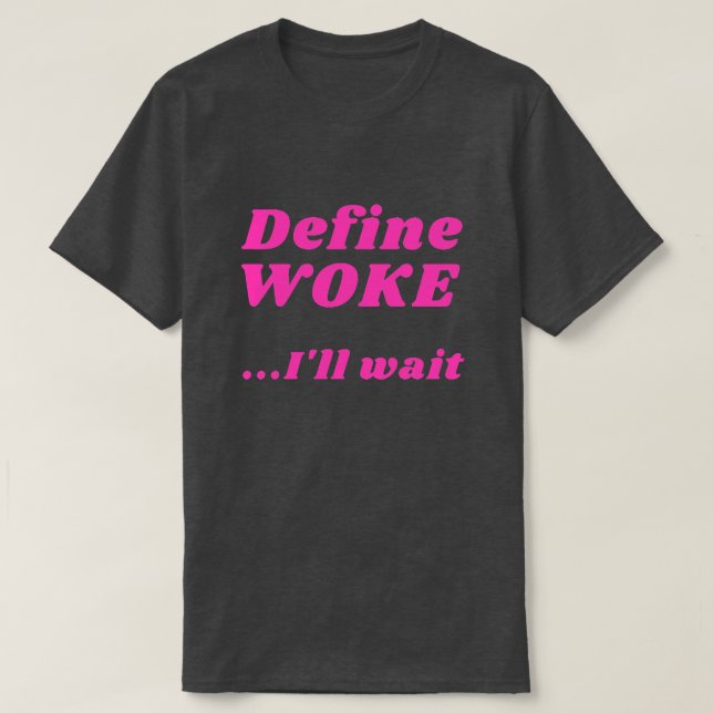 Define Woke T-Shirt (Design Front)