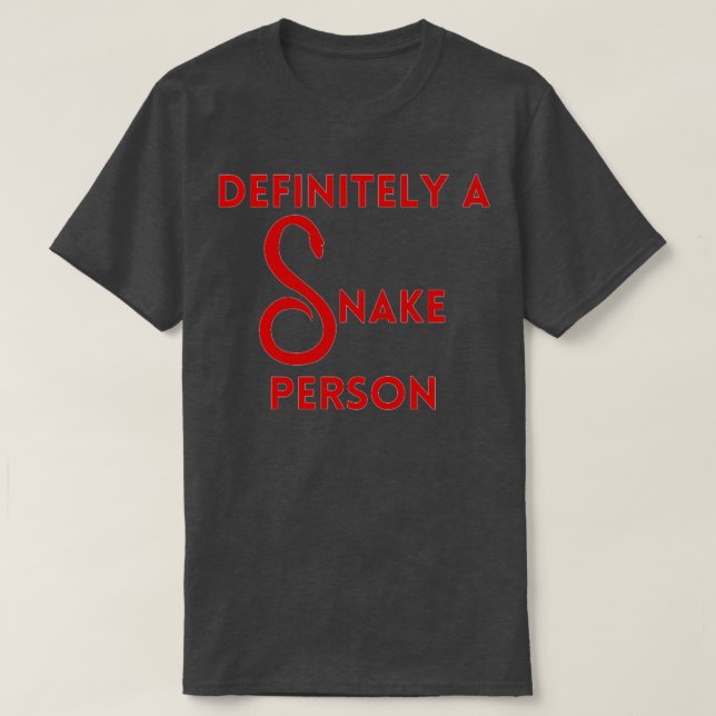 Definitely A Snake Person  (21) T-Shirt (Design Front)