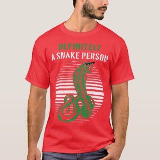 Definitely A Snake Person 36  T-Shirt