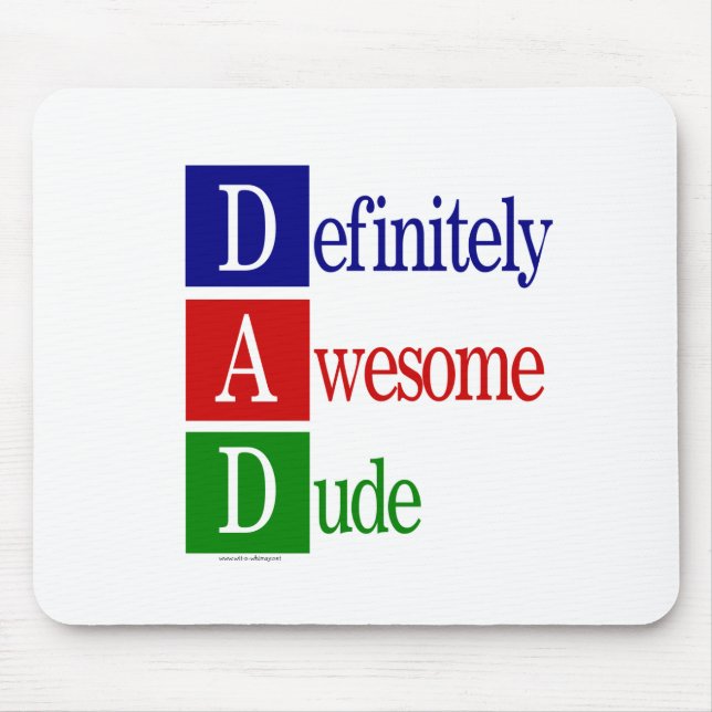 Definitely Awesome Dude: gifts for awesome dads. Mouse Pad (Front)