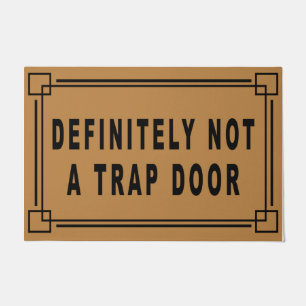 Definitely Not A Trapdoor, Funny Slogan Mat