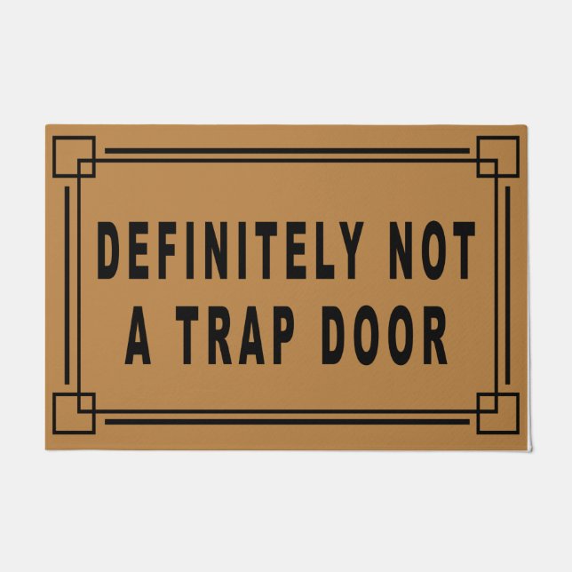 Definitely Not A Trapdoor, Funny Slogan Mat  (Front)