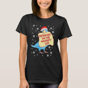 Definitely On Naughty List Parrot I Blue Parrotlet T-Shirt