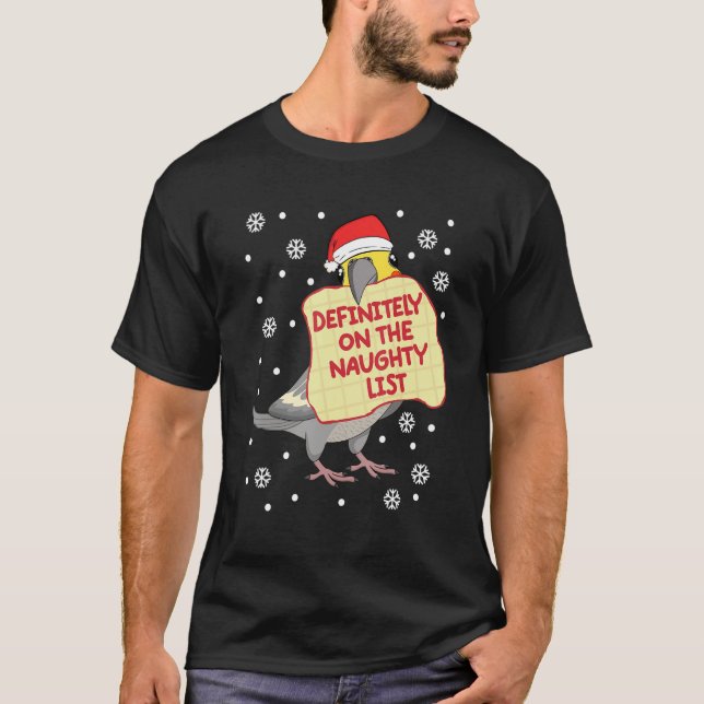 Definitely On Naughty List Parrot I Cockatiel T-Shirt (Front)