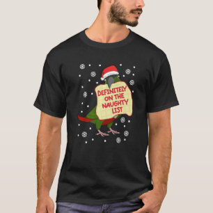 Definitely On Naughty List Parrot I Green Cheek Co T-Shirt
