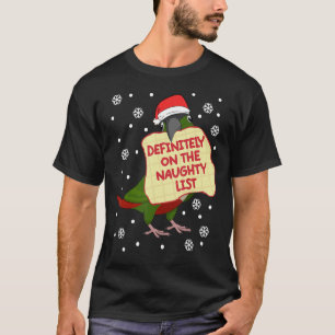 Definitely On Naughty List Parrot I Green Cheek Co T-Shirt