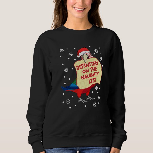 Definitely On Naughty List Parrot I Green winged M Sweatshirt (Front)