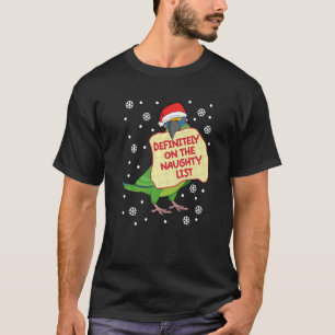 Definitely On Naughty List Parrot I Peach fronted  T-Shirt