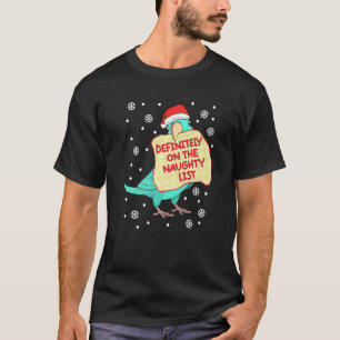 Definitely On Naughty List Parrot I Turquoise Parr T-Shirt