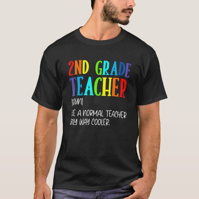 Definition For 2nd Grade Teacher Back To School T-Shirt (Front)