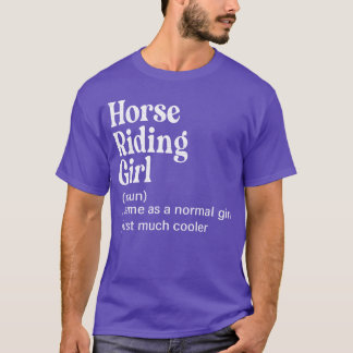 Definition Funny Horse Riding Girl horse lover fri T-Shirt