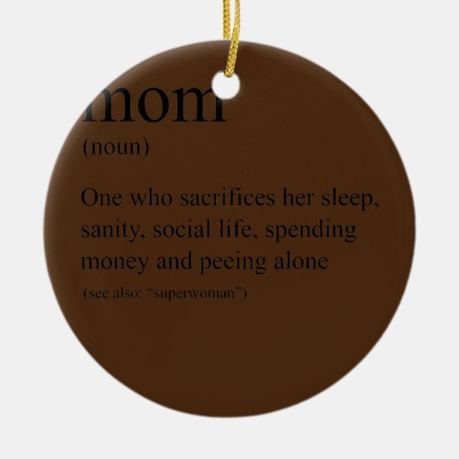 Definition of a Mum  Ceramic Ornament (Front)