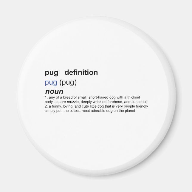 Definition of a Pug Magnet (Front)