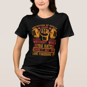 Definition of a Really Good Workout – Funny Gym Tri-Blend Shirt
