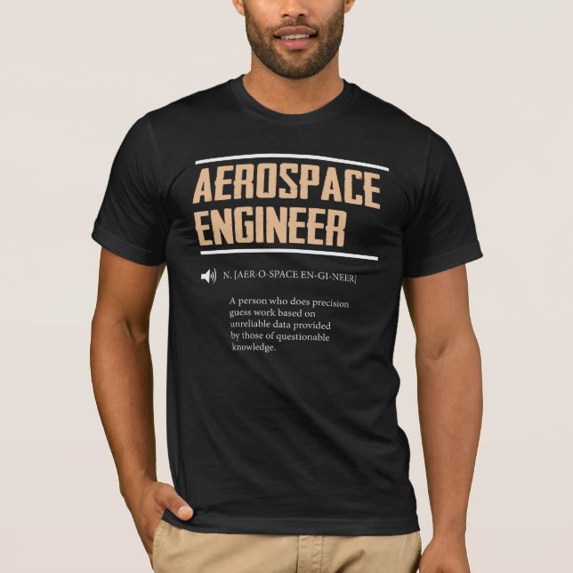 Definition of an Aerospace Engineer Gift Idea T-Shirt (Front)