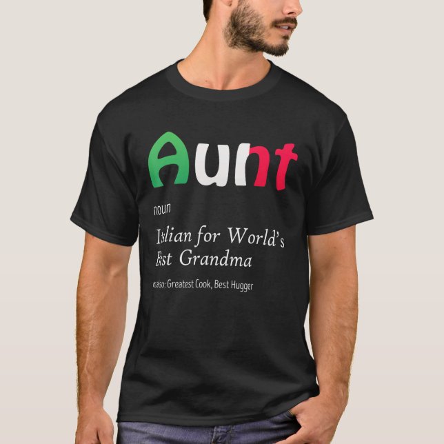 Definition Of Aunt World's Greatest Italian Funny  T-Shirt (Front)