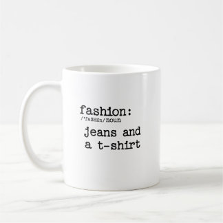 Definition of Fashion Jeans and a T-Shirt  Coffee Mug