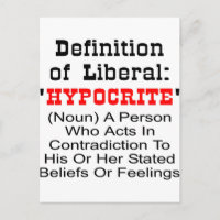 Definition Of Liberal = Hypocrite