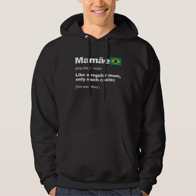 Definition Of Mamae  Brazilian Mama Mother s Day Hoodie (Front)