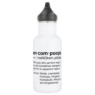 definition of Mencompoops 532 Ml Water Bottle