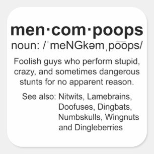 definition of Mencompoops Square Sticker