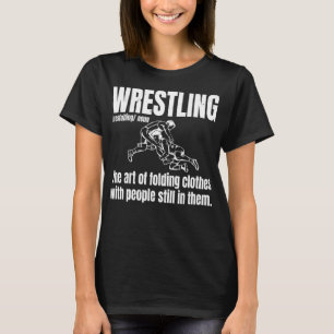 Definition Of Wrestling Funny Wrestler Definition T-Shirt
