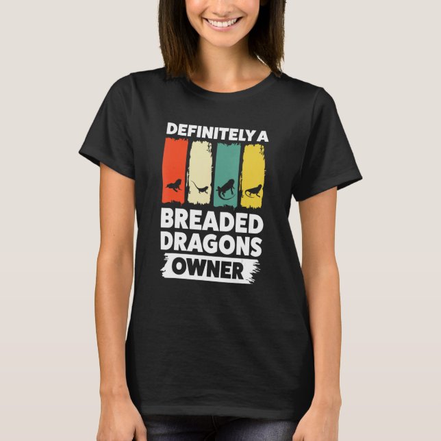 Definitly A Breaded Dragons Awner Pet Bearded Drag T-Shirt (Front)