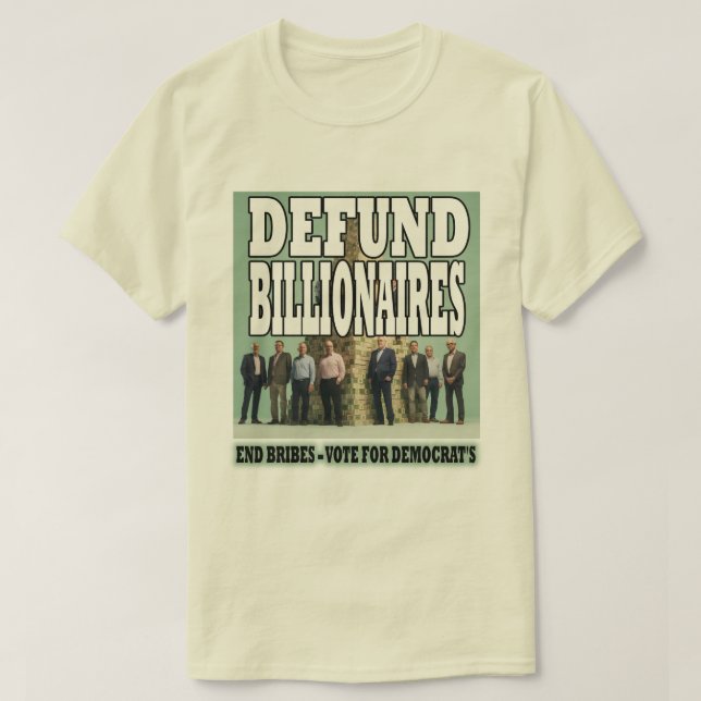 Defund Billionaires T-Shirt (Design Front)
