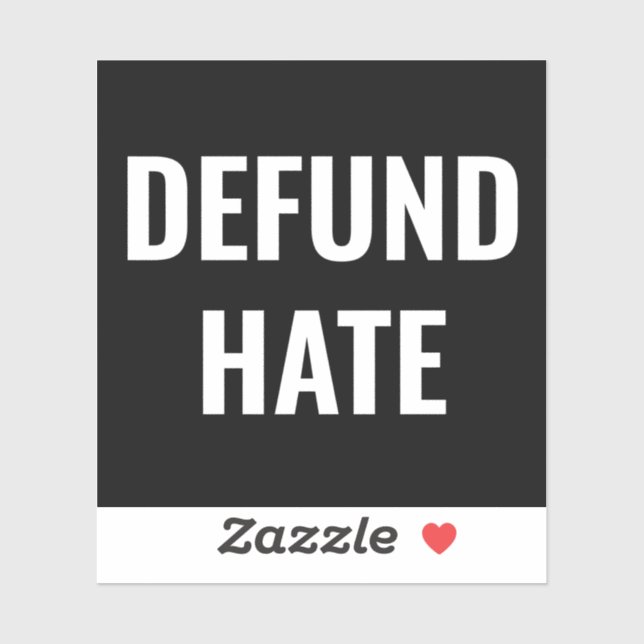 "Defund Hate" stop hate black white Sticker  (Sheet)