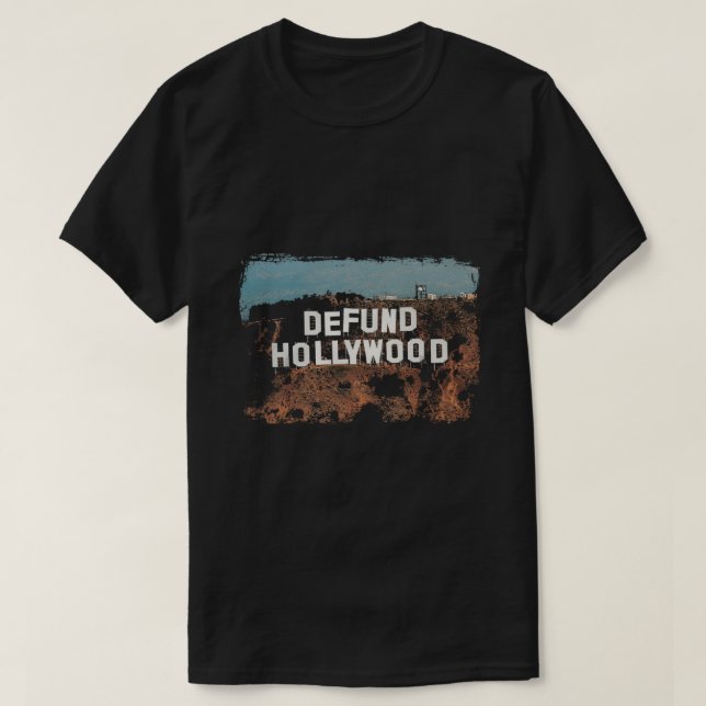 Defund Hollywood T-Shirt (Design Front)
