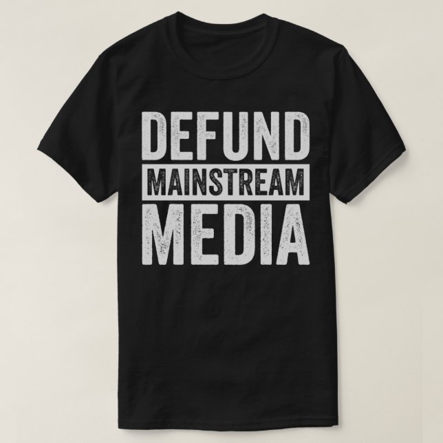 Defund Mainstream Media  Defund Network MSM Protes T-Shirt (Design Front)