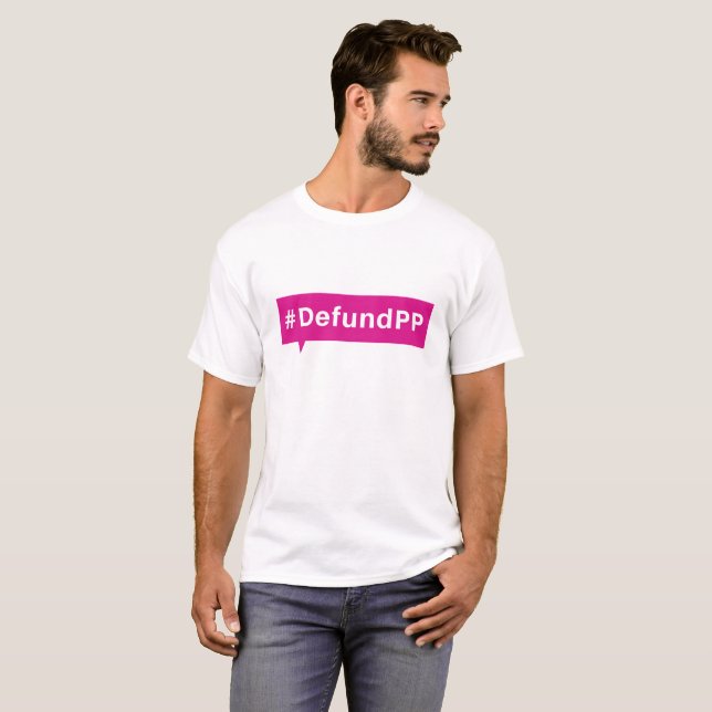 Defund Planned Parenthood T-Shirt (Front Full)