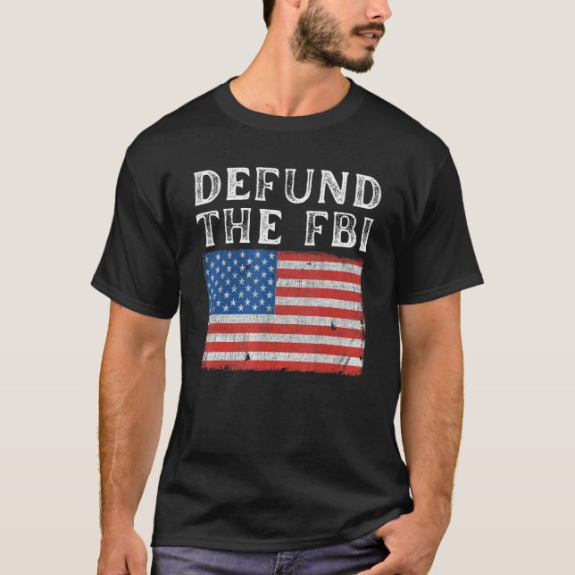 Defund the FBI American Flag Political T-Shirt (Front)