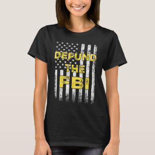 Defund The FBI American Flag T-Shirt