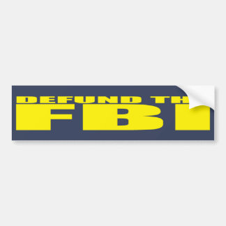 DEFUND THE FBI Anti FBI  Bumper Sticker