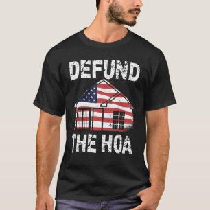 Defund The HOA Homeowners Association 19 T-Shirt