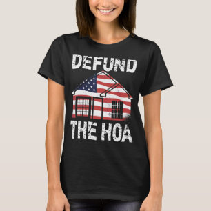 Defund The HOA Homeowners Association 19 T-Shirt