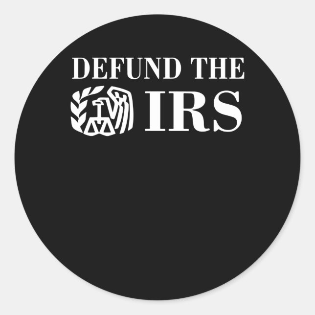 Defund the IRS Classic Round Sticker (Front)