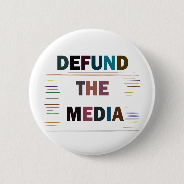 Defund The Media 6 Cm Round Badge (Front)
