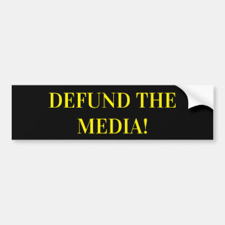 DEFUND THE MEDIA! BUMPER STICKER